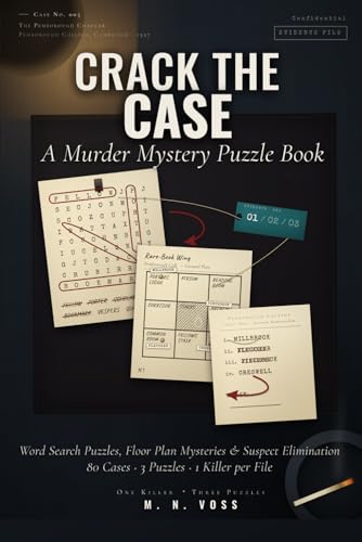 Crack the Case A Murder Mystery Puzzle Book: Word Search Puzzles, Floor Plan Mysteries & Suspect Elimination, 80 Cases · 3 Puzzles · 1 Killer per File