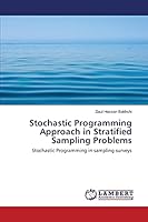 Stochastic Programming Approach in Stratified Sampling Problems: Stochastic Programming in sampling surveys 3659810916 Book Cover