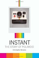 Instant: The Story of Polaroid by Christopher Bonanos (2012-09-26) B01FIXD4BU Book Cover