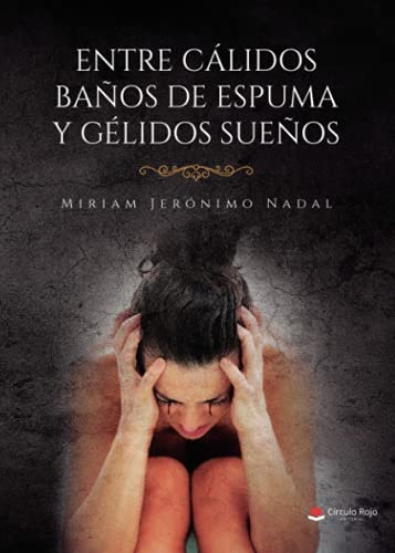 Entre cálidos baños de espuma y gélidos sueños.