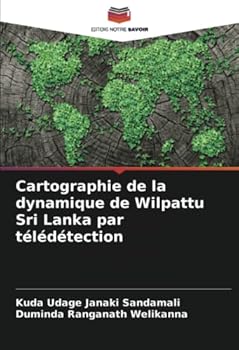Paperback Cartographie de la dynamique de Wilpattu Sri Lanka par télédétection [French] Book