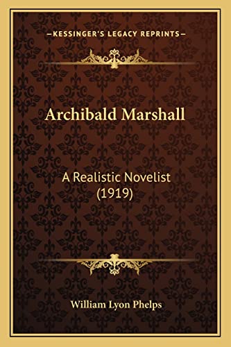 Archibald Marshall: A Realistic Novelist (1919)