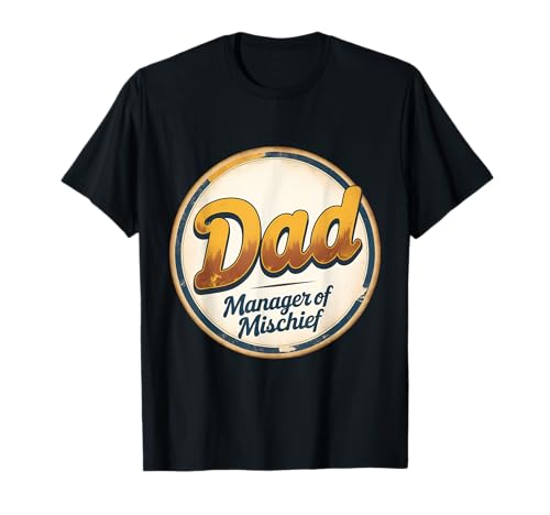 Papá Manager Of Mischief Funny Father's Day Papa Daddy Quote Camiseta