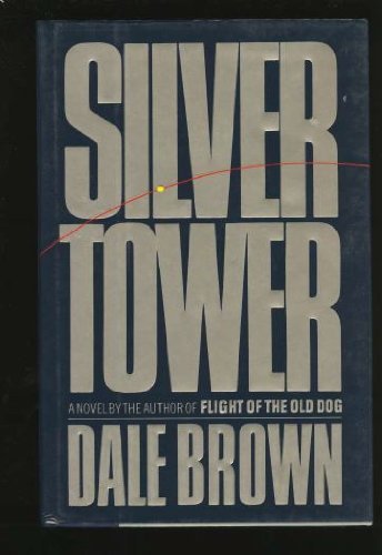 Silver Tower by Dale Brown (1988-05-02) B01K3LVQNK Book Cover