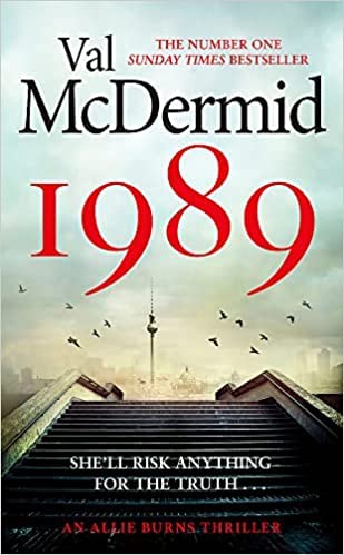 By Val McDermid 1989: THE SECOND THRILLING NOVEL IN VAL...