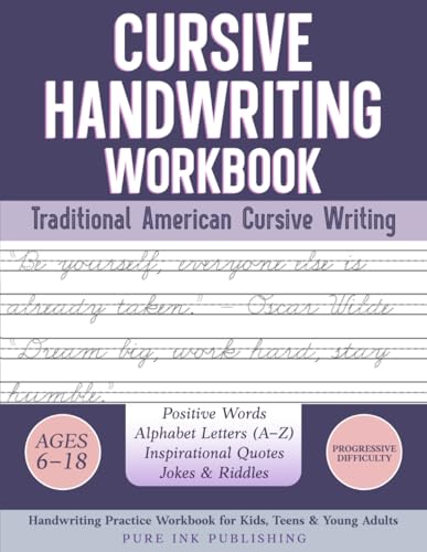 Cursive Handwriting Workbook: 100+ Positive Words, Alphabet Letters (A–Z), Inspirational Quotes, Jokes & Riddles - Learn Cursive Writing with Tracing ... Practice for Kids, Teens & Young Adults