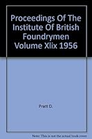 Proceedings of the Institute of British Foundrymen Volume Xlix 1956 B003A2Q5IG Book Cover