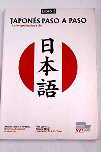 Japones paso a paso, libro 2. la lengua hablada (b)