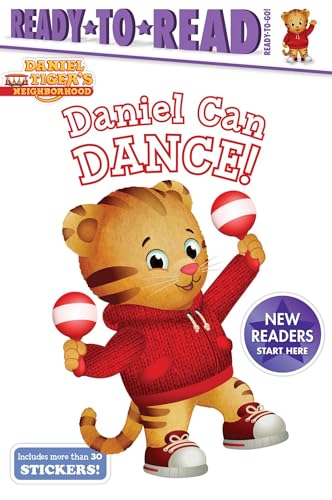 Daniel Can Dance: Ready-to-Read Ready-to-Go! (Daniel Tiger's Neighborhood)