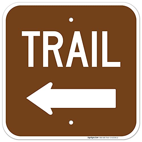 Trail with Left Arrow Sign, 12x12 Inches, Rust Free .040 Aluminum, Fade Resistant, Made in USA