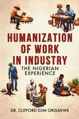 Humanization Of Work In Industry: The Nigerian Experience