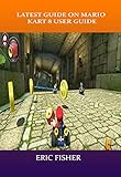 wii cars toon  LATEST GUIDE ON MARIO KART 8 USER GUIDE: Latest Guide That Teaches the Entire Shortcut That You Need To Know In Mario 8 (English Edition)