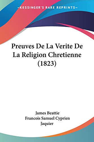 Preuves De La Verite De La Religion Chretienne (1823) (French Edition)