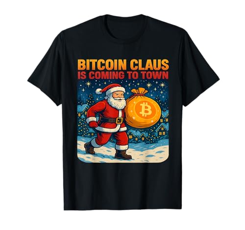 Bitcoin Claus is Coming to Town Santa Crypto Christmas Humor T-Shirt