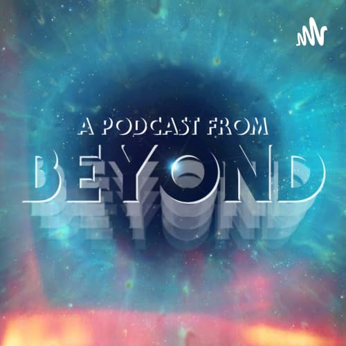 A Podcast From Beyond cover art