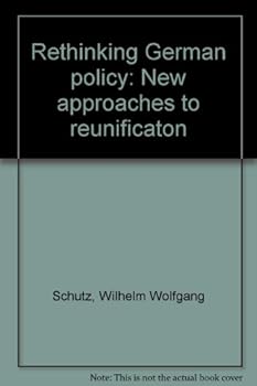 Hardcover Rethinking German Policy; New Approaches to Reunification Book