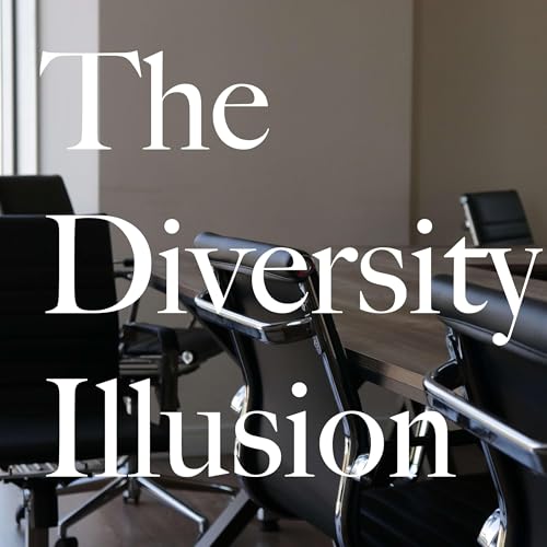 The Diversity Illusion Podcast By Ricardo Millan & Grace Ouma-Cabezas cover art