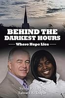 Behind the Darkest Hours: Where Hope Lies 1490864334 Book Cover