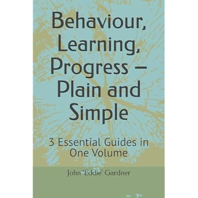 Behaviour, Learning, Progress &ndash; Plain and Simple
