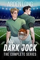 My Dark Jock: The Complete Series (My Dark Jock Series) B0D7TYQZ6W Book Cover