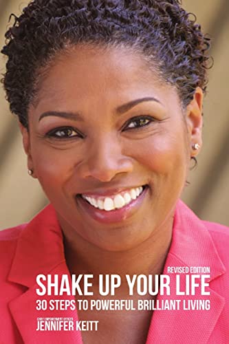 Shake Up Your Life: 30 Steps to Powerful Brilliant Living