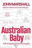Australian Baby - A life of nappies, bottles and struggles (The Adult Baby Real Life Collection)