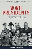 Biography of Famous People: WWII Presidents 1991192614 Book Cover