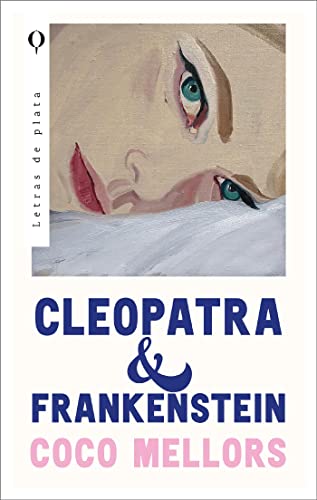 Cleopatra y Frankenstein (Spanish Edition)
