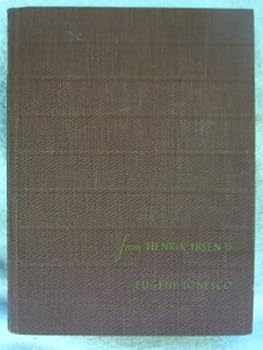 Hardcover A Treasury of the Theatre - from Henrik Ibsen to Eugene Ionesco Book