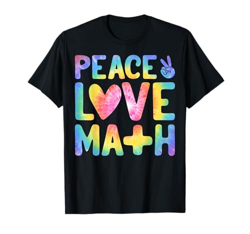 Peace Love Math - Mathematician Math Teacher T-Shirt