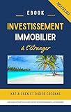 Investissement immobilier à l\'étranger (French Edition)