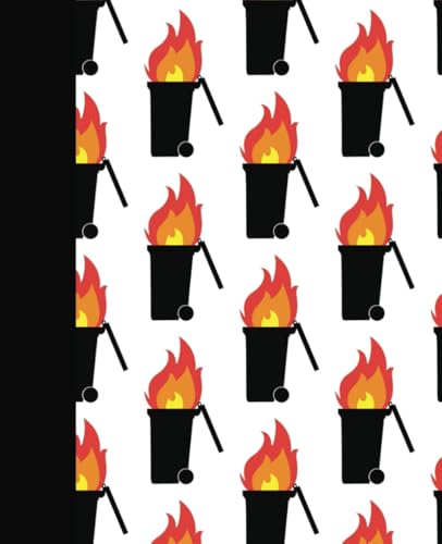 Dumpster Fire Composition Notebook For Boys, Girls, Teens or Adults, Funny Designed Cover, 100 College Ruled Pages