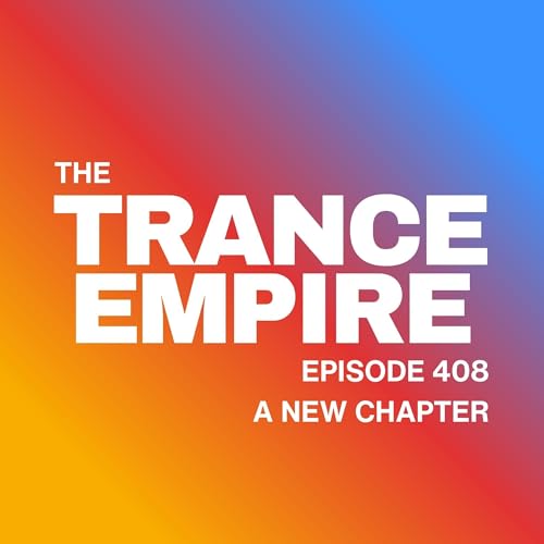 THE TRANCE EMPIRE 408 with Rodman - A New Chapter