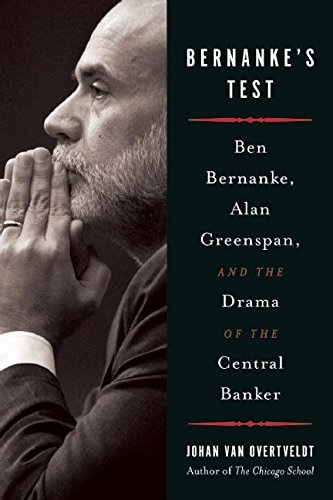 Buy Bernanke's Test: Ben Bernanke, Alan Greenspan, and the Drama of the Central Banker — BookShops.in