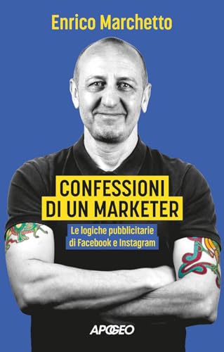 Confessioni di un marketer. Le logiche pubblicitarie di Facebook e Instagram