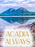 Acadia Always