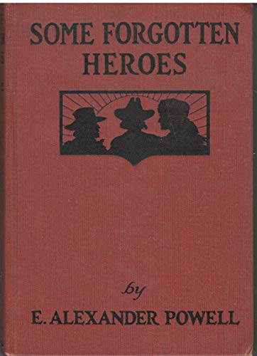 Some Forgotten Heroes And Their Place In Americ... B003K1NK3K Book Cover
