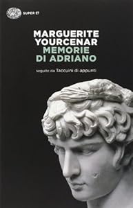 Vedi scheda su Amazon SUPER ET Memorie di Adriano. Seguite da Taccuini di appunti