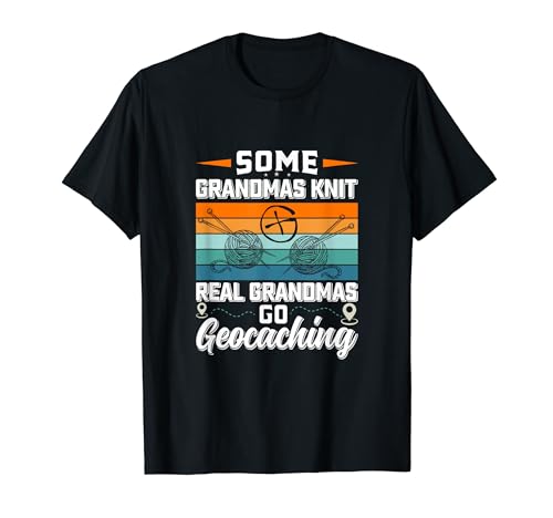Granny Real Grandmas go Geocaching GPS Hunting Grandmother T-Shirt