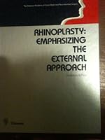 Rhinoplasty: Emphasizing the External Approach (American Academy of Facial Plastic and Reconstructive Surgery) 086577238X Book Cover