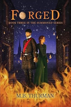 Forged by M.B. Thurman, a witchy historical fantasy book cover depicting an illustration of a man and woman clasping hands in 17th century outfits