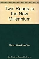 Twin Roads to the New Millennium 0854407561 Book Cover