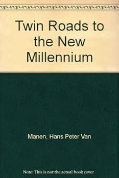 Paperback Twin Roads to the New Millennium Book