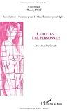  Le foetus, une personne ? : Rencontre du 16 Mai 2009 et autres contributions: Avec Benoîte Groult (French Edition)