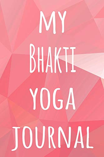 My Bhakti Yoga Journal: The perfect gift for the yoga fan in your life - 119 page lined journal! image 3