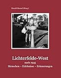 lichterfelde süd  Lichterfelde-West nach 1945: Menschen - Erlebnisse - Erinnerungen