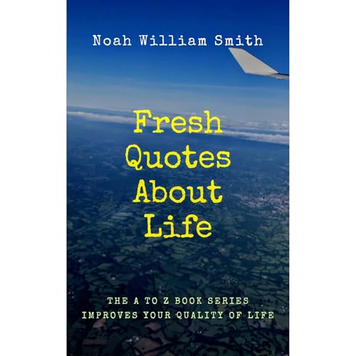 Fresh Quotes About Life Audiolibro Por Noah William Smith arte de portada