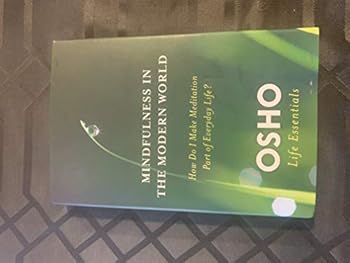 MINDFULNESS EN EL MUNDO MODERNO. COMO HAGO DE LA MEDITACION PARTE DE MI VIDA COTIDIANA