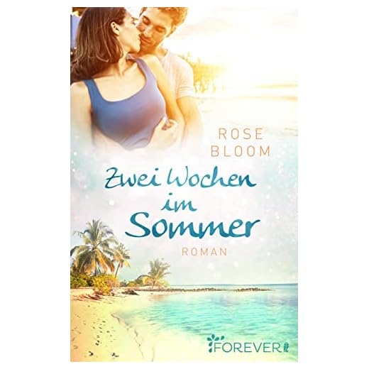 Zwei Wochen im Sommer: Roman |Verliebt in den Biker auf Gran Canaria – Ein Liebesroman für den Urlaub