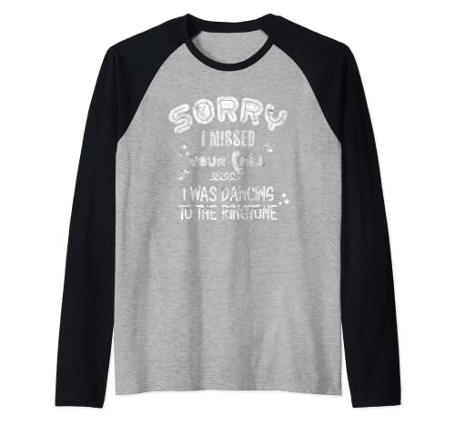 Sorry I Missed Your Call Raglan Baseball Tee